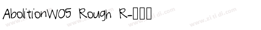 AbolitionW05 Rough R字体转换
